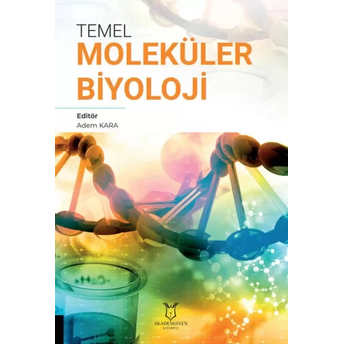 Temel Moleküler Biyoloji Adem Kara