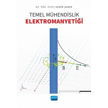 Temel Mühendislik Elektromanyetiği Göker Şener