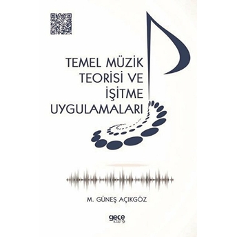 Temel Müzik Teorisi Ve Işitme Uygulamaları - Mehmet Güneş Açıkgöz