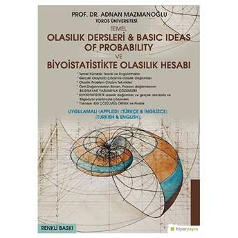 Temel Olasılık Dersleri - Basic Ideas Of Probability Ve Biyoistatistikte Olasılık Hesabı Adnan Mazmanoğlu