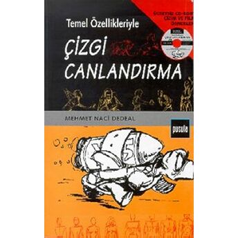 Temel Özellikleriyle Çizgi Canlandırma Ücretsiz Cd-Rom Çizim Ve Film Örnekleri Mehmet Naci Dedeal