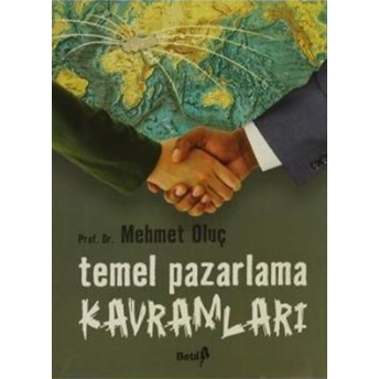 Temel Pazarlama Kavramları Mehmet Oluç