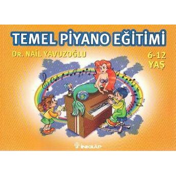 Temel Piyano Eğitimi 6-12 Yaş Nail Yavuzoğlu