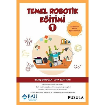 Temel Robotik Eğitimi - 1 Barış Erdoğan - Ziya Bahtiyar