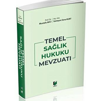 Temel Sağlık Hukuku Mevzuatı Sümeyra Sena Kurt