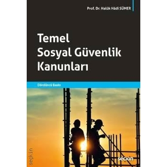 Temel Sosyal Güvenlik Kanunları Haluk Hadi Sümer