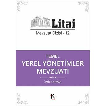 Temel Yerel Yönetimler Mevzuatı Ümit Kaymak