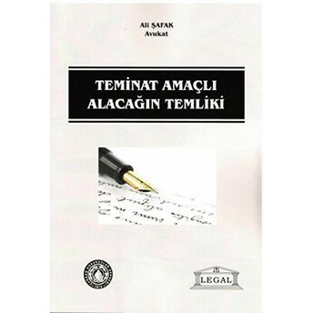 Teminat Amaçlı Alacağın Temliki Ali Şafak