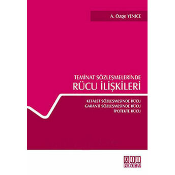 Teminat Sözleşmelerinde Rücu Ilişkileri A. Özge Yenice