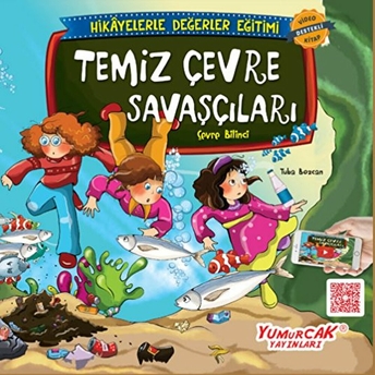 Temiz Çevre Savaşçıları / Erdemlerle Hikayeler