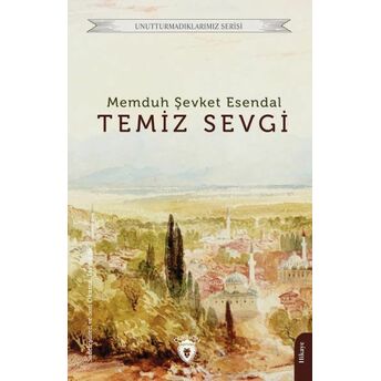 Temiz Sevgi Memduh Şevket Esendal