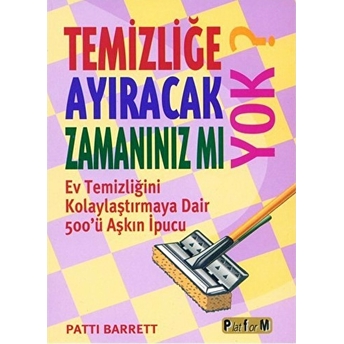 Temizliğe Ayıracak Zamanınız Mı Yok? Patti Barrett