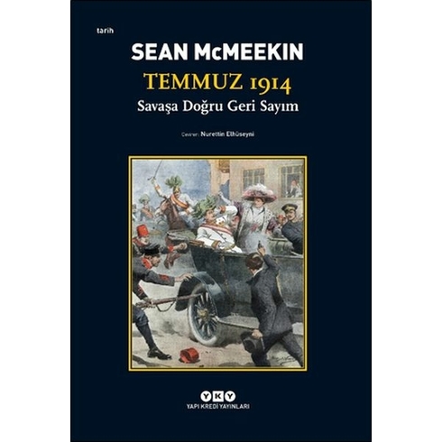 Temmuz 1914 - Savaşa Doğru Geri Sayım Sean Mcmeekin