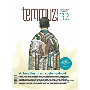 Temmuz Aylık Edebiyat, Sanat Ve Fikriyat Dergisi Haziran 2019 Sayı: 32 Kolektif