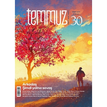 Temmuz Aylık Edebiyat, Sanat Ve Fikriyat Dergisi Mart 2019 Sayı: 30 Kolektif