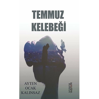 Temmuz Kelebeği - Ayten Ocak Kalınsaz