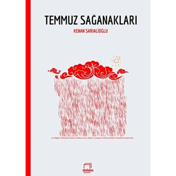 Temmuz Sağanakları Kenan Sarıalioğlu