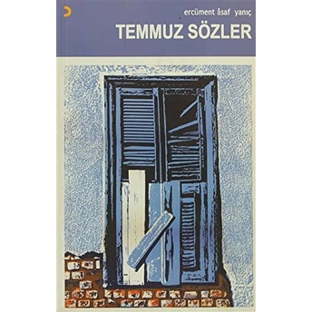 Temmuz Sözler Ercüment Asaf Yanıç