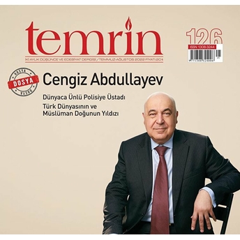 Temrin Düşünce Ve Edebiyat Dergisi Sayı: 126 Temmuz - Ağustos 2022 Cengiz Abdullayev