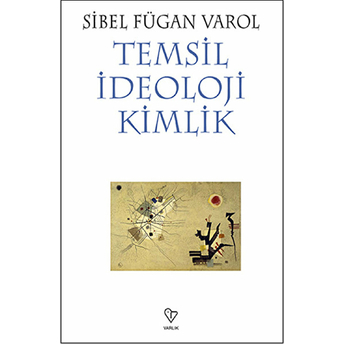 Temsil Ideoloji Kimlik