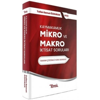 Temsil Yayınları 2022 Kaymakamlık Mikro Ve Makro Iktisat Soru Bankası Çözümlü Tufan Samet Özdurak