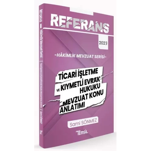 Temsil Yayınları 2023 Hakimlik Referans Ticari Işletme Ve Kıymetli Evrak Hukuku Mevzuat Konu Anlatımı Sami Sönmez