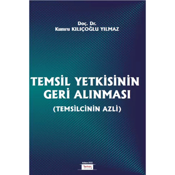 Temsil Yetkisinin Geri Alınması Kumru Kılıçoğlu Yılmaz