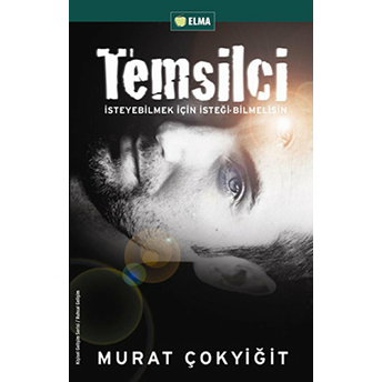 Temsilci Isteye Bilmek Için Isteği-Bilmelisin Murat Çokyiğit