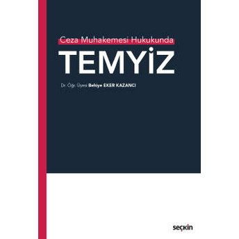 Temyiz Behiye Eker Kazancı