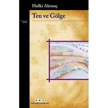 Ten Ve Gölge Hulki Aktunç