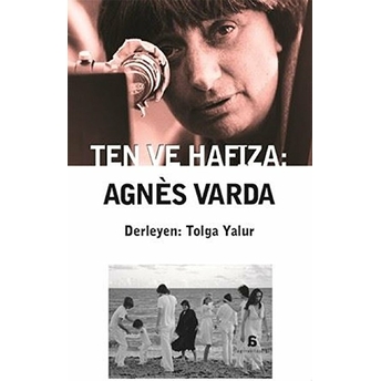 Ten Ve Hafıza: Agnes Varda Tolga Yalur