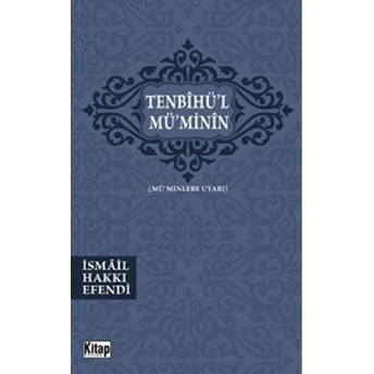 Tenbihü’l-Mü’minin (Mü'minlere Uyarı) Ismail Hakkı Efendi