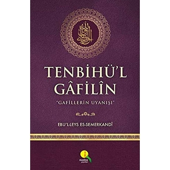 Tenbihü'l Gafilin - Ebü'l Leys Semerkandi