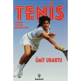 Tenis Teknik, Taktik, Kondisyon Ümit Urartu