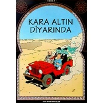 Tenten’in Maceraları Kara Altın Diyarında Herge