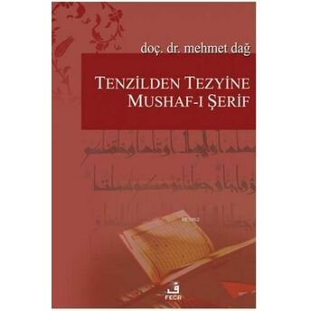 Tenzilden Tezyine Mushafı Şerif Mehmet Dağ