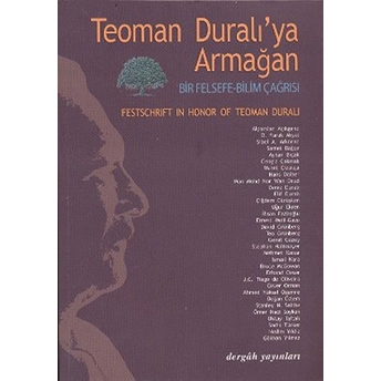 Teoman Duralı'ya Armağan Bir Felsefe Bilim Çağrısı Kolektif