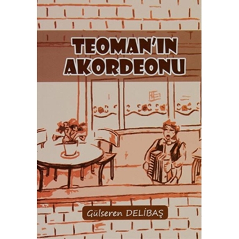 Teoman'ın Akordeonu Gülseren Delibaş