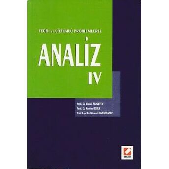 Teori Ve Çözümlü Problemlerle Analiz Iv Binali Musayev, Kerim Koca, Nizami Mustafayev