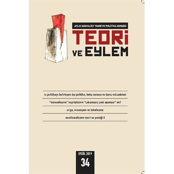 Teori Ve Eylem Dergisi Sayı: 34 Eylül 2019 Kolektif