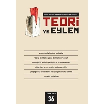 Teori Ve Eylem Dergisi Sayı: 36 Kasım 2019 Kolektif