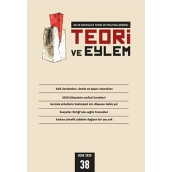 Teori Ve Eylem Dergisi Sayı: 38 Ocak 2020 Kolektif