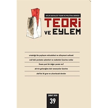 Teori Ve Eylem Dergisi Sayı: 39 Şubat 2020 Kolektif