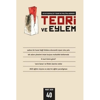 Teori Ve Eylem Dergisi Sayı: 40 Mart 2020