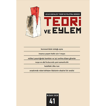 Teori Ve Eylem Dergisi Sayı: 41 Nisan 2020 Kolektif