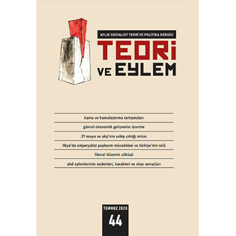 Teori Ve Eylem Dergisi Sayı: 44 Temmuz 2020 Kolektif