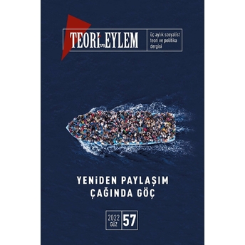 Teori Ve Eylem Dergisi Sayı: 57 Güz 2022 Kolektif