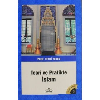 Teori Ve Pratikte Islam Fethi Yeken