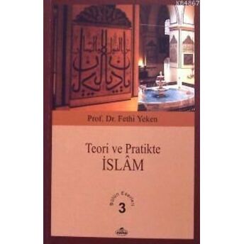 Teori Ve Pratikte Islam Fethi Yeken