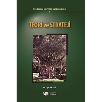 Teori Ve Strateji - Türk Halk Kültürü Incelemeleri 2 Yaşar Kalafat